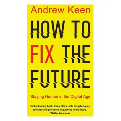 How to Fix the Future - Andrew Keen