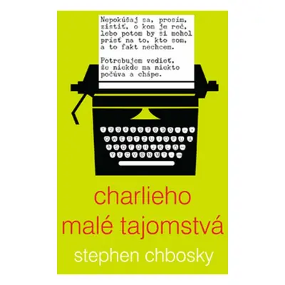 Charlieho malé tajomstvá - Stephen Chbosky