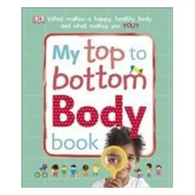 My Top to Bottom Body Book - DK