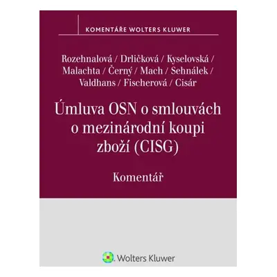 Úmluva OSN o smlouvách o mezinárodní koupi zboží Komentář - JUDr. Jiří Valdhans