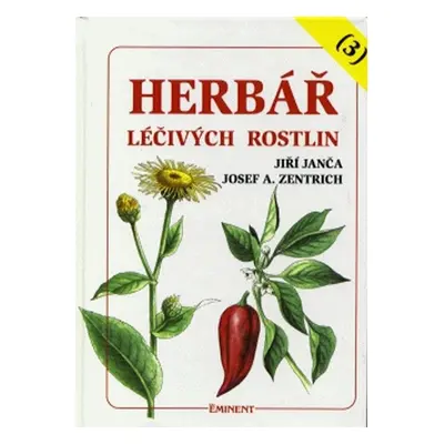 Herbář léčivých rostlin (3) - Ing. Jiří Janča