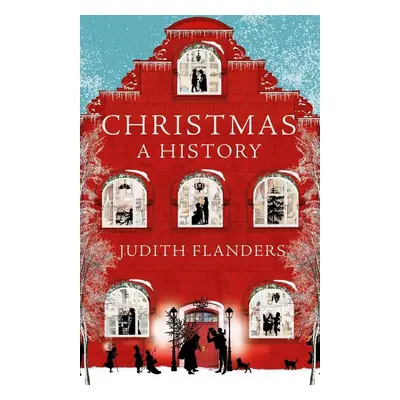 Christmas - Judith Flanders