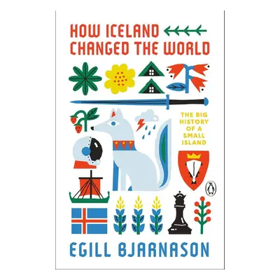 How Iceland Changed the World - Egill Bjarnason