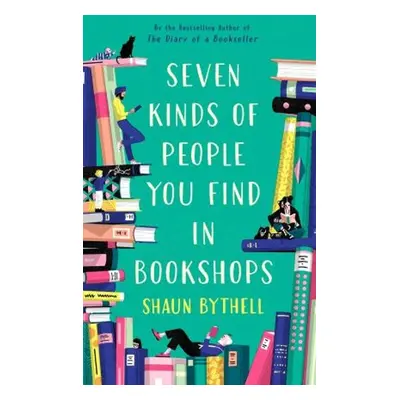 Seven Types of People You Find in Bookshops - Shaun Bythell