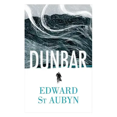 Dunbar - Edward St Aubyn