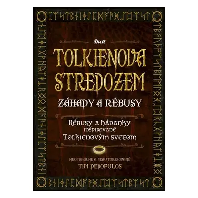 Tolkienova Stredozem Záhady a rébusy - Tim Dedopulos