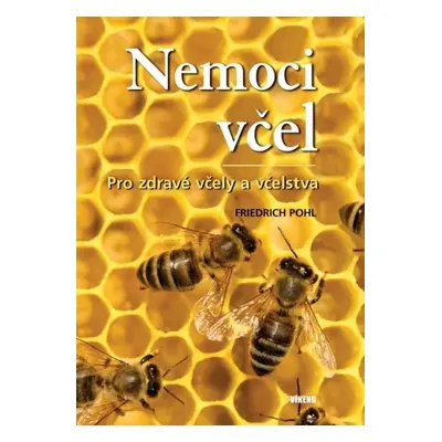 Nemoci včel - Friedrich Pohl