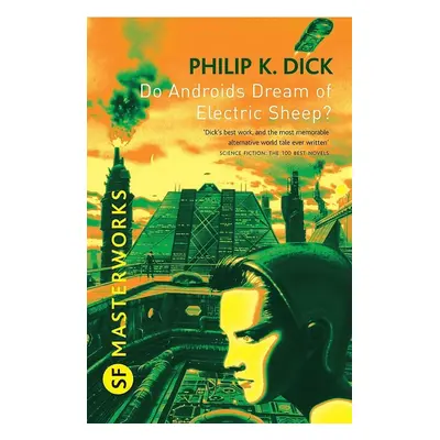 Do Androids Dream Of Electric Sheep? - Philip K. Dick