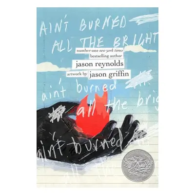 Ain't Burned All the Bright - Jason Reynolds