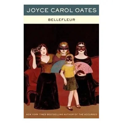 Bellefleur - Joyce Carol Oates