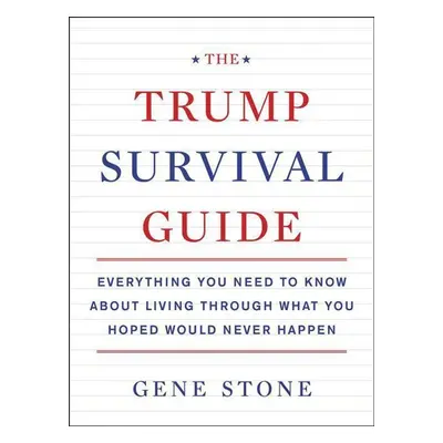 The Trump Survival Guide - Gene Stone