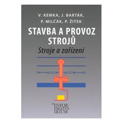 Stavba a provoz strojů - Vladislav Kemka