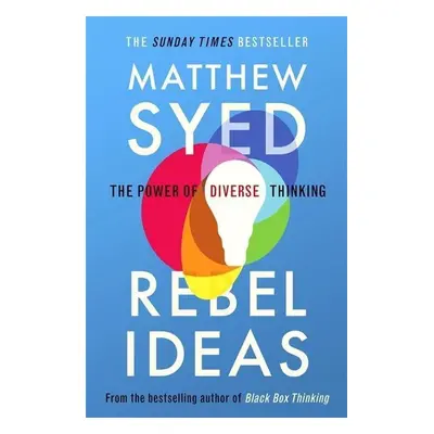 Rebel Ideas - Matthew Syed