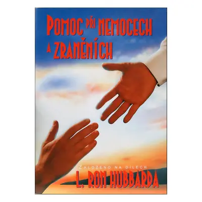 Pomoc při nemocech a zraněních - L. Ron Hubbard