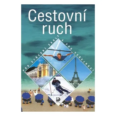 Cestovní ruch pro střední školy a pro veřejnost - Autor Neuveden