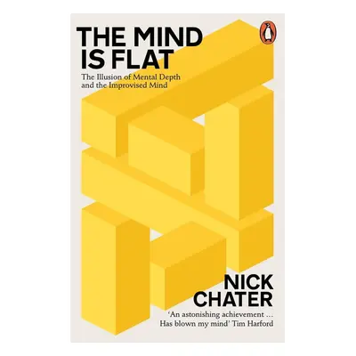 The Mind is Flat - Nick Chater