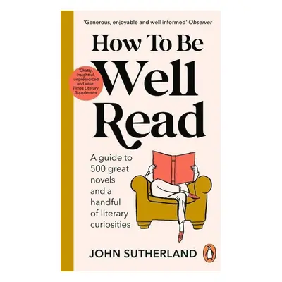 How to be Well Read - John Sutherland