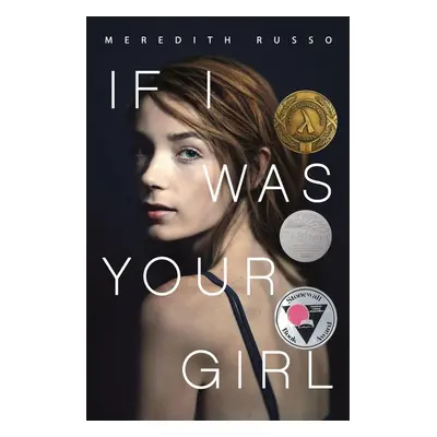 If I Was Your Girl - Meredith Russo