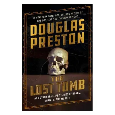 The Lost Tomb - Douglas Preston