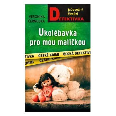 Ukolébavka pro mou maličkou - Veronika Černucká