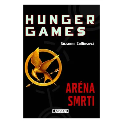 HUNGER GAMES – Aréna smrti - Suzanne Collinsová