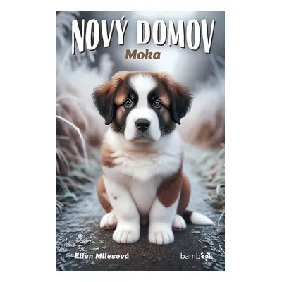 Nový domov – Moka - Ellen Milesová