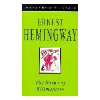 The Snows of Kilimanjaro and other Stories - Ernest Hemingway