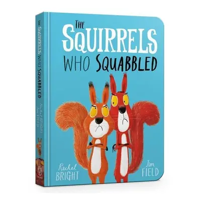 The Squirrels Who Squabbled Board Book - Jim Field