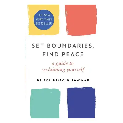 Set Boundaries, Find Peace - Nedra Glover Tawwab