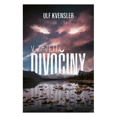 V zajetí divočiny - Ulf Kvensler