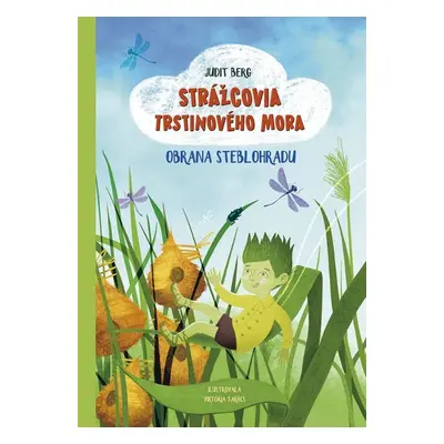 Strážcovia Trstinového mora - Judit Bergová