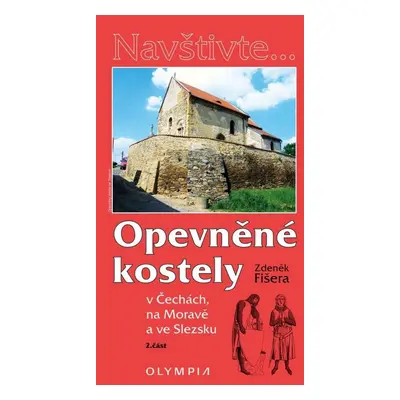 Opevněné kostely 2. část - Zdeněk Fišera