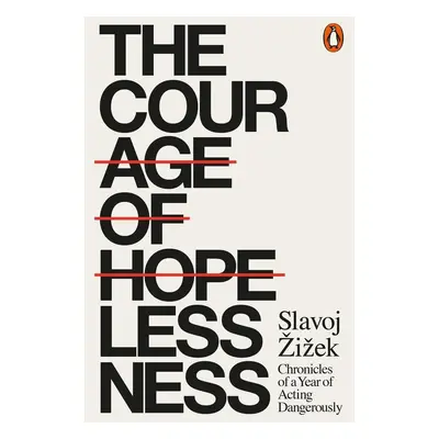 The Courage of Hopelessness - Slavoj Žižek