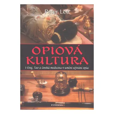 Opiová kultura - Peter Lee