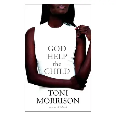 God Help the Child - Toni Morrison