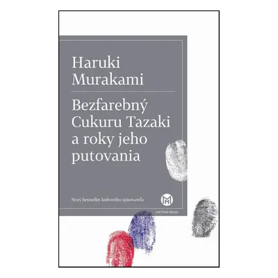 Bezfarebný Cukuru Tazaki a roky jeho putovania - Haruki Murakami