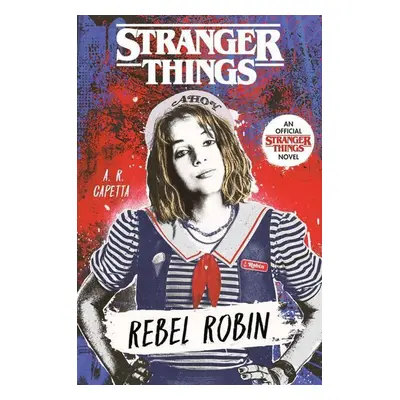 Stranger Things: Rebel Robin - Amy Rose Capetta