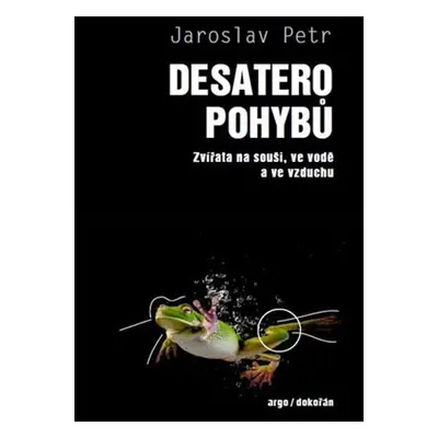 Desatero pohybů - Jaroslav Petr