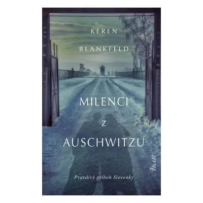 Milenci z Auschwitzu - Keren Blankfeldová