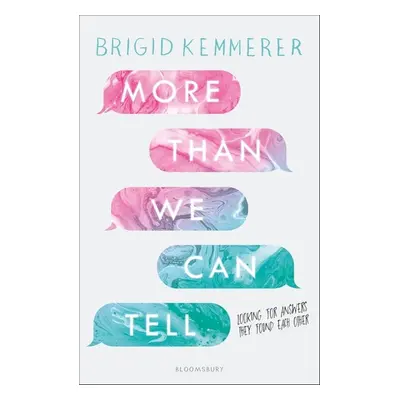 More Than We Can Tell - Brigid Kemmererová