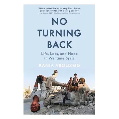 No Turning Back - Rania Abouzeid