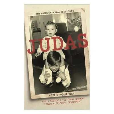 Judas - Astrid Holleeder