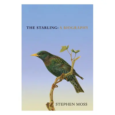 The Starling - Stephen Moss