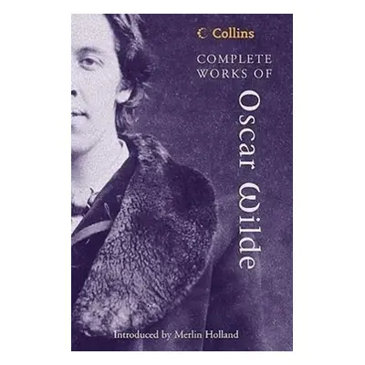 Collins Complete Works of Oscar Wilde - Oscar Wilde