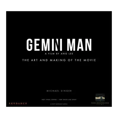 Gemini Man - The Art and Making of the Film - Michael Singer