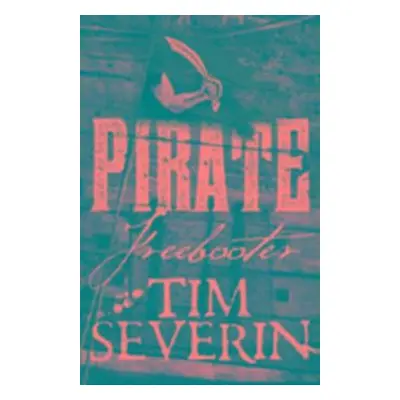 Pirate 05. Freebooter - Tim Severin