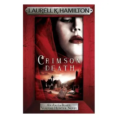 Crimson Death - Laurell K. Hamilton