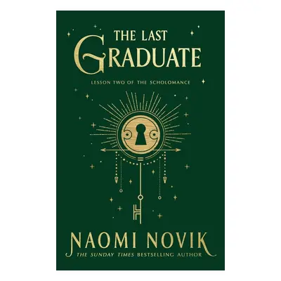 The Last Graduate - Naomi Novik