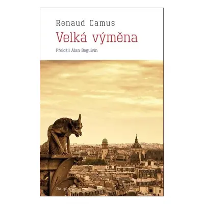 Velká výměna - Renaud Camus