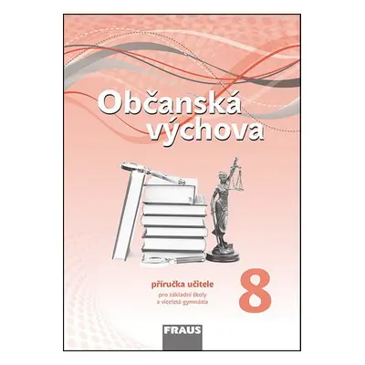 Občanská výchova 8 Příručka učitele - Dagmar Janošková